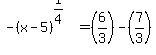 -%28x-5%29%5E%281%2F4%29+=+%286%2F3%29+-+%287%2F3%29