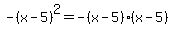 -%28x-5%29%5E2+=+-%28x-5%29%28x-5%29