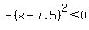 -%28x-7.5%29%5E2%3C0