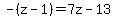 -%28z-1%29=7z-13