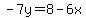 -++7y++=++8-6x