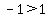 -+1+%3E+1
