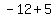 -+12+%2B+5%29