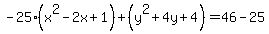 -+25%28x%5E2-2x%2B1%29%2B%28y%5E2%2B4y%2B4%29=46-25