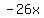 -+26x