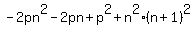 -+2pn%5E2+-+2pn+%2B+p%5E2+%2B+n%5E2%28n%2B1%29%5E2