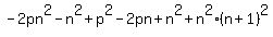-+2pn%5E2+-n%5E2++%2B+p%5E2+-+2pn+%2B+n%5E2+%2B++n%5E2%28n%2B1%29%5E2