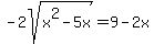 -+2sqrt%28x%5E2+-+5x%29+=+9+-+2x