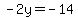 -+2y+=+-+14