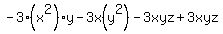-+3%28x%5E2%29y+-+3x%28y%5E2%29+-+3xyz+%2B+3xyz