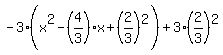 -+3%28x%5E2+-+%284%2F3%29x%2B%282%2F3%29%5E2%29%2B3%282%2F3%29%5E2%29+%2B+3+=+0
