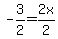 -+3%2F2+=+2x%2F2+