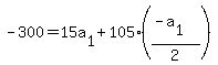 -+300+=+15a%5B1%5D+%2B+105%28%28-+a%5B1%5D%29%2F2%29