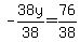 -+38y%2F38+=+76%2F38
