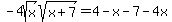 -+4sqrt%28x%29sqrt%28x+%2B+7%29+=+4+-+x+-+7+-+4x%29