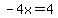 -+4x+=+4
