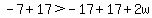 -+7+%2B17%3E+-17%2B17%2B2w