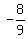 -+8%2F9