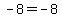 -+8+=+-8