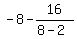 -+8+-+16%2F%288+-+2%29