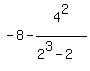 -+8+-+4%5E2%2F%282%5E3+-+2%29