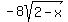 -+8sqrt%282-x%29