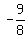 -+9%2F8