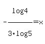-+log%284%29%2F3log%285%29=x