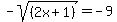 -+sqrt%28%282x%2B1%29%29+=+-9