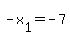 -+x%5B1%5D+=+-+7