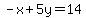 -+x++%2B5y=14