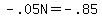 -.05N=-.85