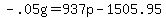 -.05g+=+937p+-+1505.95