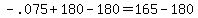 -.075%2B180-180=165-180