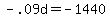 -.09d+=+-1440
