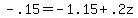 -.15=-1.15%2B.2z