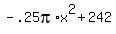 -.25pi%2Ax%5E2+%2B+242