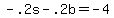 -.2s+-+.2b+=+-4
