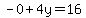-0%2B4y=16