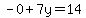 -0%2B7y=14
