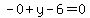 -0%2By-6=0
