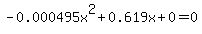 -0.000495x%5E2%2B0.619x%2B0+=+0