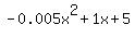-0.005x%5E2%2B1x%2B5
