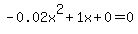 -0.02x%5E2%2B1x%2B0+=+0