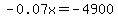 -0.07x=-4900