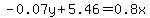 -0.07y%2B5.46+=+0.8x+