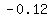 -0.12