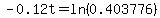 -0.12t=ln%280.403776%29
