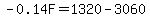 -0.14F=1320-3060