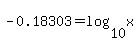 -0.18303=log%2810%2Cx%29